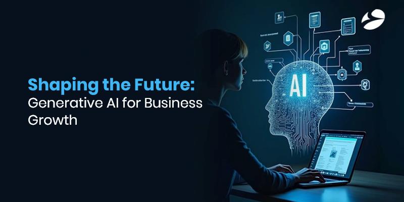 Generative AI development shaping business growth